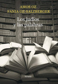 Los judíos y las palabras (El Ojo del Tiempo nº 77) (Spanish Edition) by Fania Oz-Salzberger | barcode:9788416208036 | source:'9788416208036.jpg