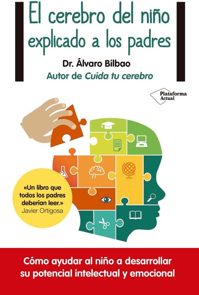 El cerebro del niño explicado a los padres (Spanish Edition) by Dr. Álvaro Bilbao | barcode:9788416429561 | source:'9788416429561.jpg