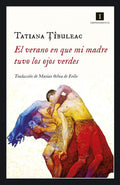El verano en que mi madre tuvo los ojos verdes (Impedimenta nº 192) (Spanish Edition) by Tatiana Tibuleac | barcode:9788417553159 | source:'9788417553159.jpg