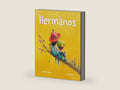 Hermanos (Brothers and Sisters) (Amor de familia) (Spanish Edition) by Ariel Andrés Almada | barcode:9788418302442 | source:'9788418302442-right-three-quarter.jpg