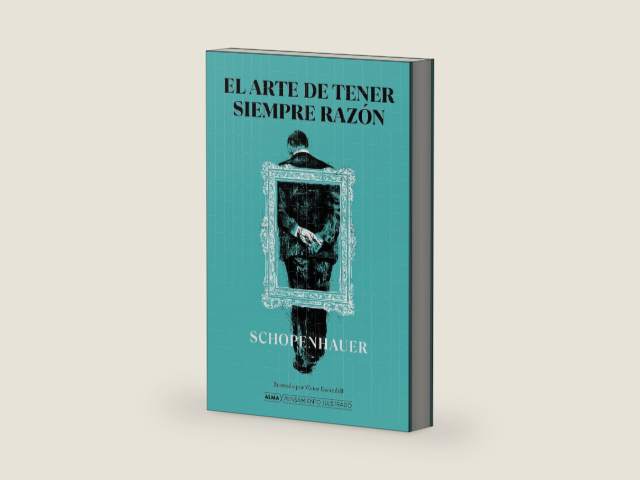 El arte de tener siempre razón (Pensamiento ilustrado) (Spanish Edition) by Arthur Schopenhauer | barcode:9788418395215 | source:'9788418395215-right-three-quarter.jpg