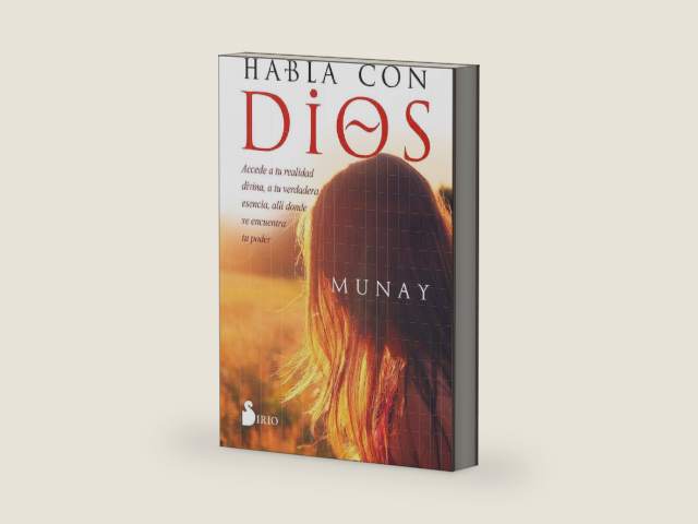 Habla con Dios: Accede a tu realidad divina, a tu verdadera esencia, allí donde se encuentra tu poder (Spanish Edition) by Munay | barcode:9788418531293 | source:'9788418531293-right-three-quarter.jpg