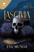 Lascivia. Libro 2 / Lascivious Book 2 (Wattpad. Pecados Placenteros) (Spanish Edition) by Eva Muñoz | barcode:9788418798566 | source:'9788418798566.jpg