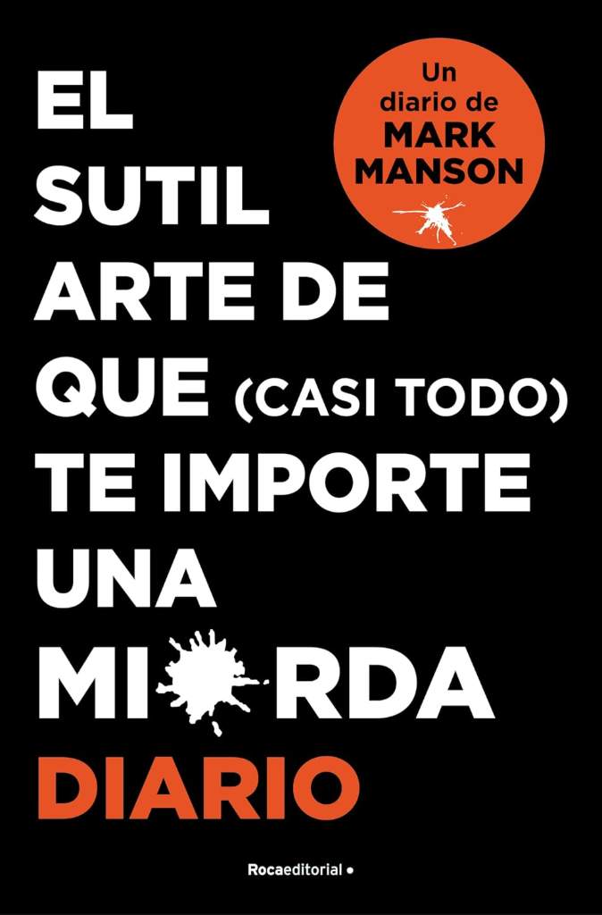 El sutil arte de que (casi todo) te importe una mierda. Diario / The Subtle Art of Not Giving a F*ck (Spanish Edition) by Mark Manson | barcode:9788418870569 | source:'9788418870569.jpg