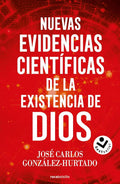 Nuevas evidencias científicas de la existencia de Dios / New Scientific Evidence for the Existence of God (Spanish Edition) by José Carlos González Hurtado | barcode:9788419498700 | source:'9788419498700.jpg