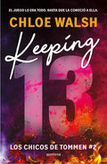 Keeping 13 (Spanish Edition) (CHICOS DE TOMMEN, LOS) by Chloe Walsh | barcode:9788419746993 | source:'9788419746993.jpg