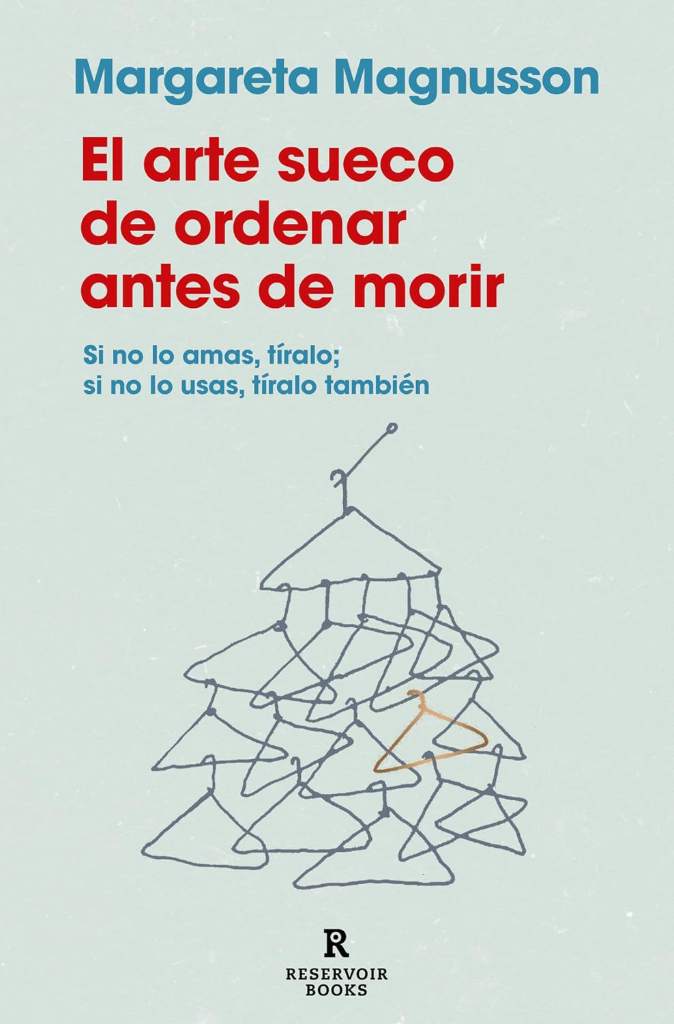 El arte sueco de ordenar antes de morir / The Gentle Art of Swedish Death Cleaning: How to Free Yourself and Your Family from a Lifetime of Clutter (Spanish Edition) by MARGARETA MAGNUSSON | barcode:9788419940186 | source:'9788419940186.jpg