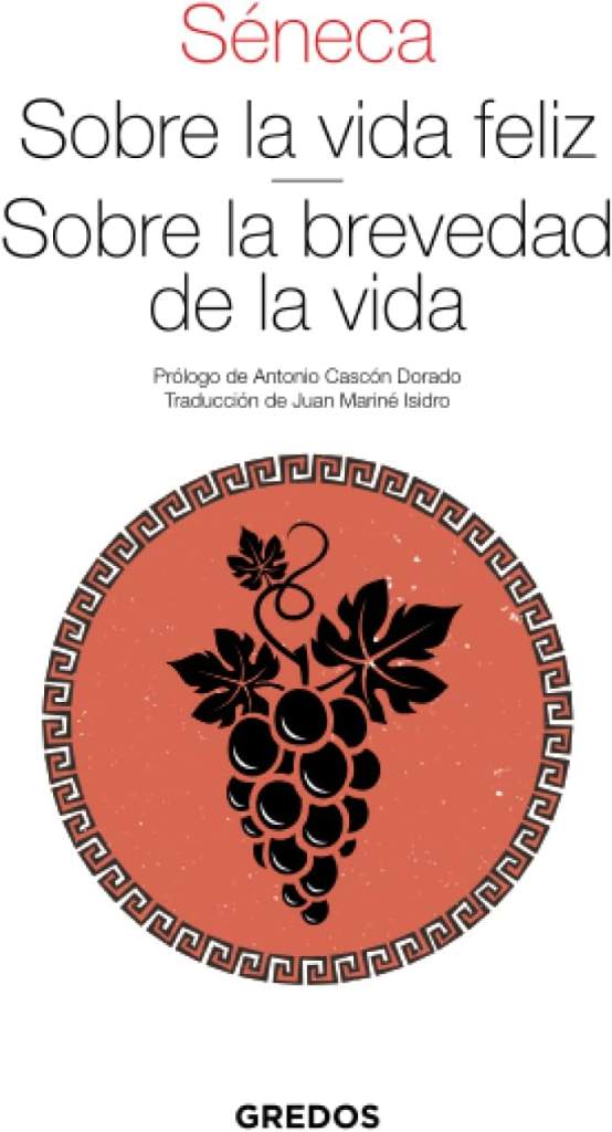 Sobre la vida feliz. Sobre la brevedad de la vida (Textos clásicos) (Spanish Edition) by Séneca | barcode:9788424939601 | source:'9788424939601.jpg