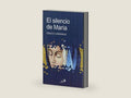 El silencio de María by Ignacio Larrañaga Orbegozo | barcode:9788428532358 | source:'9788428532358-right-three-quarter.jpg