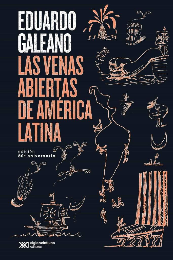 Las venas abiertas de América Latina: Edición conmemorativa del 50 Aniversario by Eduardo Galeano | barcode:9788432320699 | source:'9788432320699.jpg