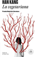La vegetariana: Premio Nobel de Literatura 2024 (Spanish Edition) by Han Kang | barcode:9788439743903 | source:'9788439743903.jpg