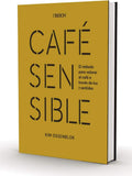 Café sensible: El método para valorar el café a través de tus 7 sentidos by Kim Ossenblok | barcode:9788441549272 | source:'9788441549272.jpg