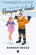 Romper el hielo (Maple Hills 1) (Spanish Edition) by Hannah Grace | barcode:9788466674843 | source:'9788466674843.jpg