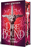 Dire Bound. Alma de lobo (Edición con cantos pintados) / Dire Bound: Wolf's Soul (Printed Edges Edition) (Spanish Edition) by Sable Sorensen | barcode:9788466676205 | source:'9788466676205.jpg