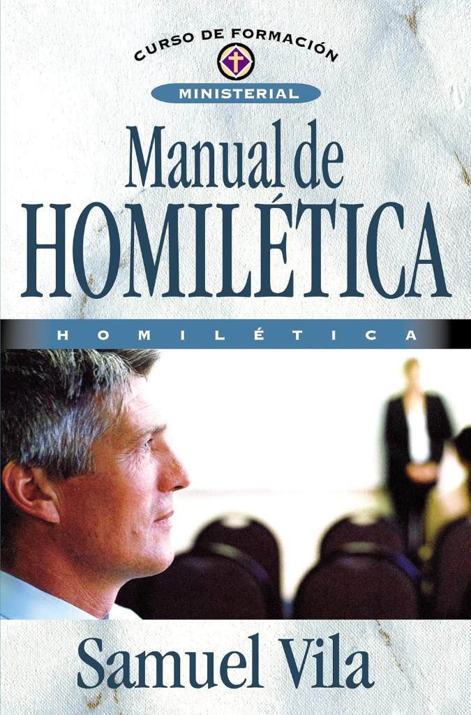 Manual de homilética (Curso de formación ministerial) (Spanish Edition) by Samuel Vila-Ventura | barcode:9788482678986 | source:'9788482678986.jpg