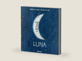 Luna (De La Cuna a La Luna) (Spanish Edition) by Antonio Rubio | barcode:9788493375973 | source:'9788493375973-right-three-quarter.jpg