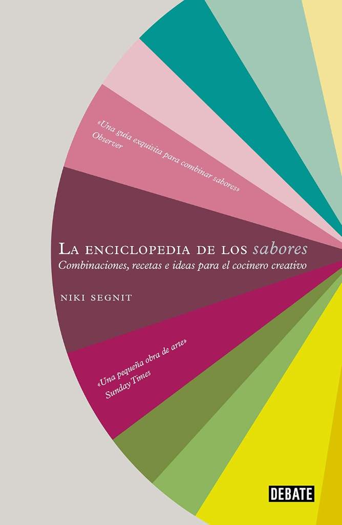 La enciclopedia de los sabores / The Flavor Thesaurus: Combinaciones, recetas e ideas para el cocinero creativo (Spanish Edition) by Niki Segnit | barcode:9788499920139 | source:'9788499920139.jpg