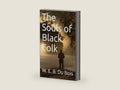 The Souls of Black Folk by W. E. B. Du Bois | barcode:9788832508420 | source:'9788832508420-right-three-quarter.jpg