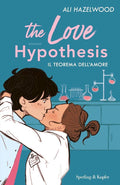 The Love Hypothesis: Il teorema dell'amore (Italian Edition) by Ali Hazelwood | barcode:9788892743007 | source:'9788892743007.jpg