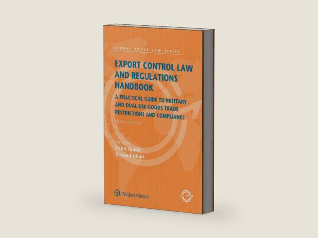 Export Control Law and Regulations Handbook (Global Trade Law) by Yann Aubin | barcode:9789041154439 | source:'9789041154439-right-three-quarter.jpg
