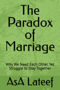 The Paradox of Marriage: Why We Need Each Other, Yet Struggle to Stay Together by AsA Lateef | barcode:9789090426945 | source:'9789090426945.jpg