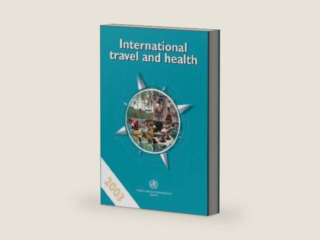 International Travel and Health: Situation As on 1 January 2003 by Format: Paperback | barcode:9789241580281 | source:'9789241580281-right-three-quarter.jpg