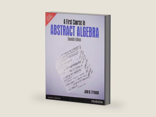 First Course in Abstract Algebra by John B. Fraleigh | barcode:9789332519039 | source:'9789332519039-right-three-quarter.jpg
