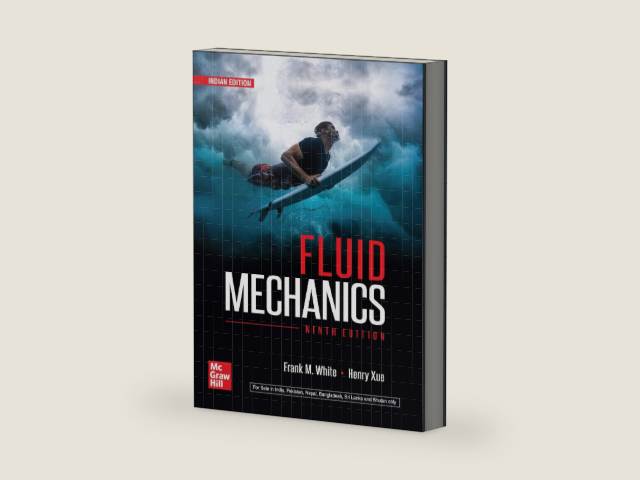 FLUID MECHANICS ,9TH EDITION by Frank M. White | barcode:9789355322043 | source:'9789355322043-right-three-quarter.jpg