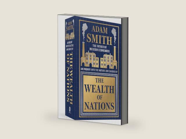 Wealth of Nations by Adam Smith [Deluxe Hardbound Classic] - Economics of Capitalism /Learn About the Wealth Creation Strategies / Insights Into Economic by Adam Smith | barcode:9789358561623 | source:'9789358561623-right-three-quarter.jpg