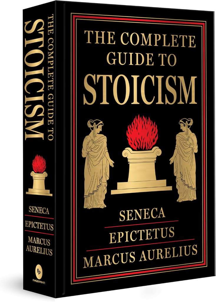 Complete Guide to Stoicism (Deluxe Hardbound Edition) , The by Seneca Epictetus | barcode:9789362144270 | source:'9789362144270.jpg
