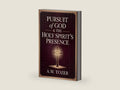 Pursuit of God & The Holy Spirit’s Presence: Two of Tozer's Greatest Classics in One by A.W. Tozer | barcode:9789363117662 | source:'9789363117662-right-three-quarter.jpg