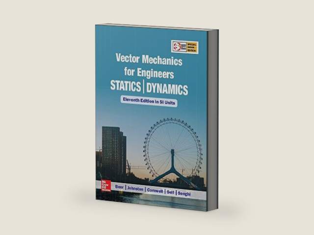 Vector Mechanics for Engineers: Statics and Dynamics (Mechanical Engineering) (11th Ed) by Sanjeev Sanghi And Beer Ferdinand P | barcode:9789385965029 | source:'9789385965029-right-three-quarter.jpg