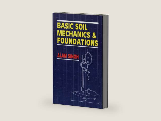 BASIC Basic Soil Mechanics & Foundations by Alam Singh | barcode:9789388725293 | source:'9789388725293-right-three-quarter.jpg