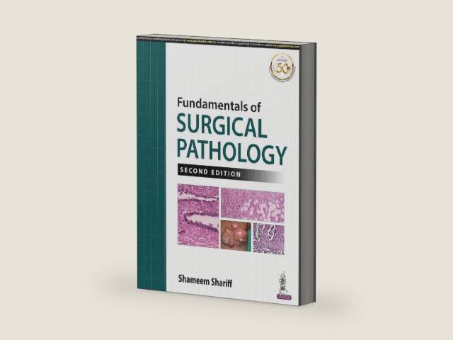 Fundamentals of Surgical Pathology by Shameen Shariff | barcode:9789388958967 | source:'9789388958967-right-three-quarter.jpg