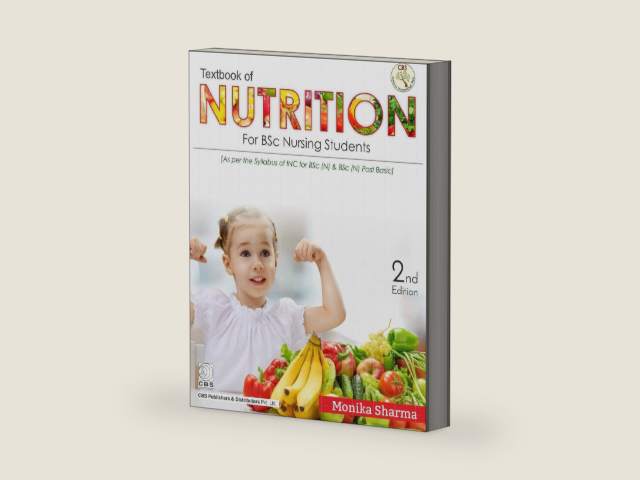 TEXTBOOK OF NUTRITION FOR BSC NURSING STUDENTS by Monika Sharma | barcode:9789389185027 | source:'9789389185027-right-three-quarter.jpg