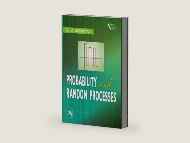 PROBABILITY AND RANDOM PROCESSES by S. PALANIAMMAL | barcode:9789390464630 | source:'9789390464630-right-three-quarter.jpg