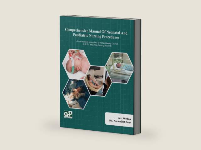 Comprehensive Manual Of Neonatal And Paediatric Nursing Procedures: (for B.Sc. and M.Sc. Nursing students) by Paging Publishers | barcode:9789395228534 | source:'9789395228534-right-three-quarter.jpg