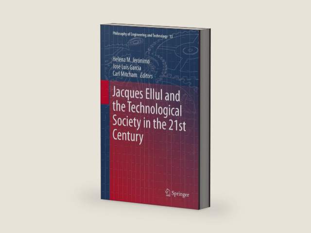 Jacques Ellul and the Technological Society in the 21st Century (Philosophy of Engineering and Technology Book 13) by Helena M. Jerónimo | barcode:9789400766587 | source:'9789400766587-right-three-quarter.jpg