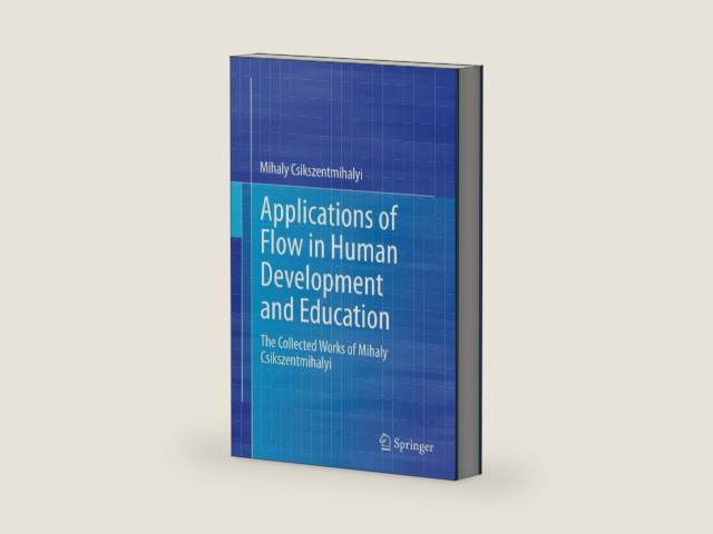 Applications of Flow in Human Development and Education: The Collected Works of Mihaly Csikszentmihalyi by Mihaly Csikszentmihalyi | barcode:9789401790949 | source:'9789401790949-right-three-quarter.jpg