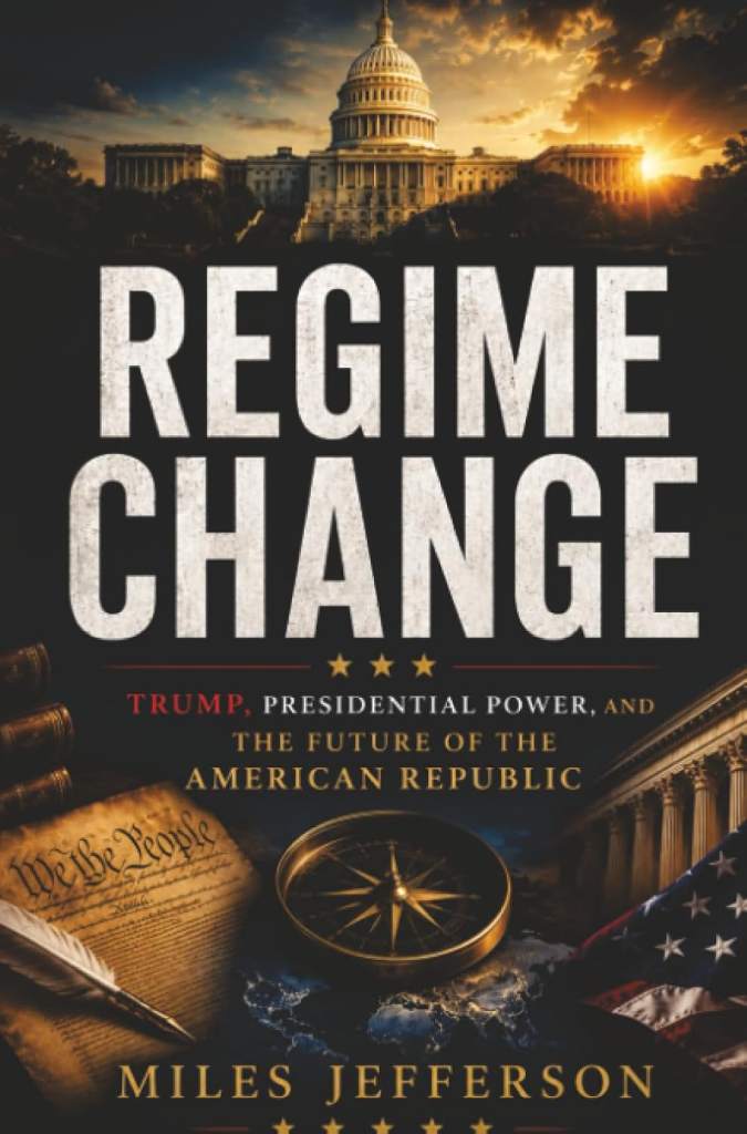Regime Change: America at 250 - Trump, Presidential Power, and the Future of the American Republic by Miles Jefferson | barcode:9789403912097 | source:'9789403912097.jpg