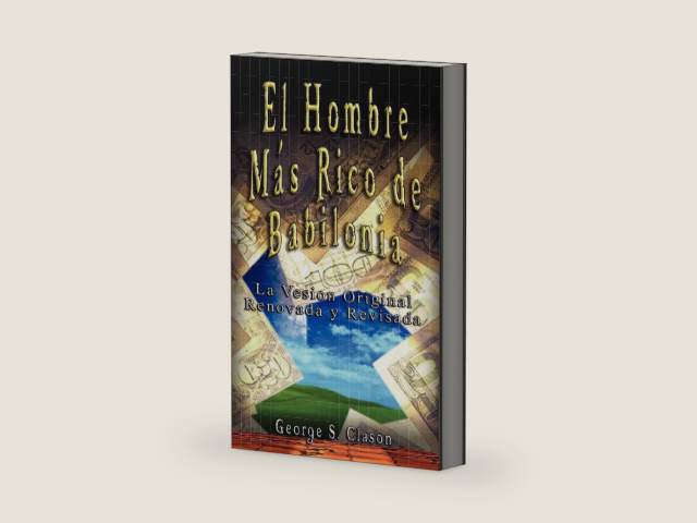 El Hombre Mas Rico de Babilonia (Spanish Edition) by George Samuel Clason | barcode:9789562914284 | source:'9789562914284-right-three-quarter.jpg