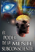 El Poder De La Mente Subconsciente (The Power of the Subconscious Mind) (Spanish Edition) by Joseph Murphy | barcode:9789562914345 | source:'9789562914345.jpg
