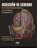 Disección de cerebro con orientación clínica y quirúrgica: Con imágenes en 3D (Spanish Edition) by Laura Ubaldo | barcode:9789564241647 | source:'9789564241647.jpg