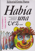 Habia Una Vez (Spanish Edition) by Selección de Herminio Almendros | barcode:9789590800337 | source:'9789590800337.jpg