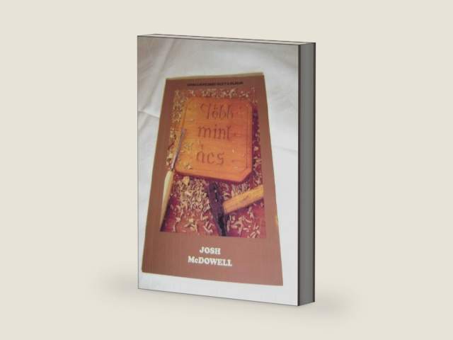 More Than A Carpenter in Hungarian Language / Tobb Mint Acs / by Josh McDowell by Josh McDowell | barcode:9789638703125 | source:'9789638703125-right-three-quarter.jpg