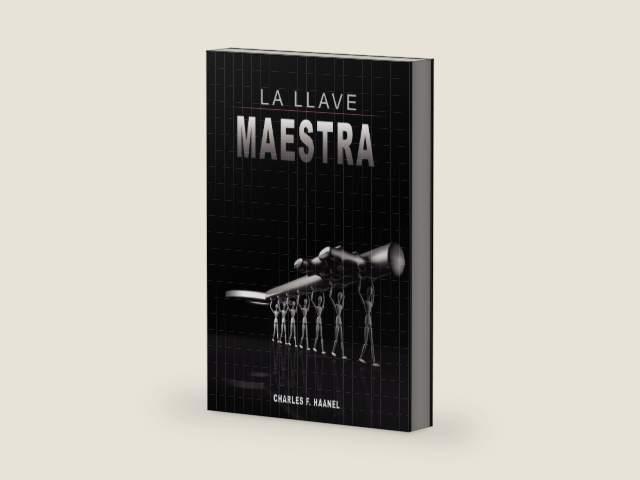 La Llave Maestra / The Master Key System by Charles F. Haanel (Spanish Edition) by Charles F Haanel | barcode:9789650060299 | source:'9789650060299-right-three-quarter.jpg