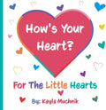 How's Your Heart? For the Little Hearts by Kayla Muchnik | barcode:9789659308446 | source:'9789659308446.jpg