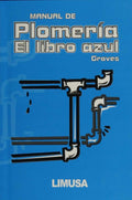 Manual De Plomeria, El Libro Azul / The Pipe Fitters Blue Book (Spanish Edition) by W. V. Graves | barcode:9789681817077 | source:'9789681817077.jpg