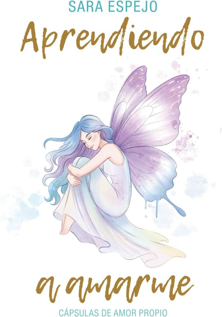 Aprendiendo a Amarme: Cápsulas de amor propio (Spanish Edition) by Sara Espejo | barcode:9789801875871 | source:'9789801875871.jpg