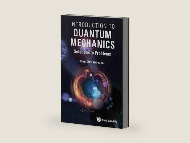 Introduction To Quantum Mechanics: Solutions To Problems by John Dirk Walecka | barcode:9789811244667 | source:'9789811244667-right-three-quarter.jpg